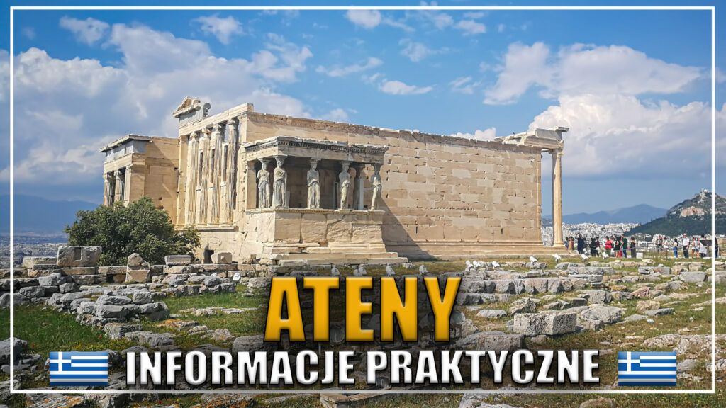 Ateny – Informacje Praktyczne