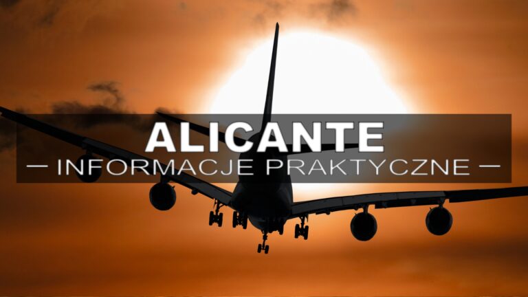 Alicante – informacje praktyczne