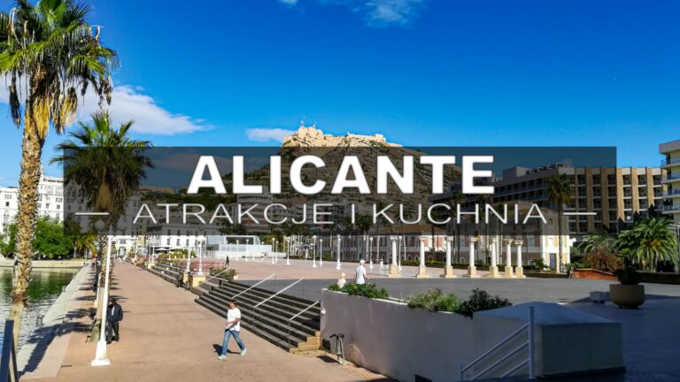 Alicante – co warto zobaczyć i gdzie zjeść