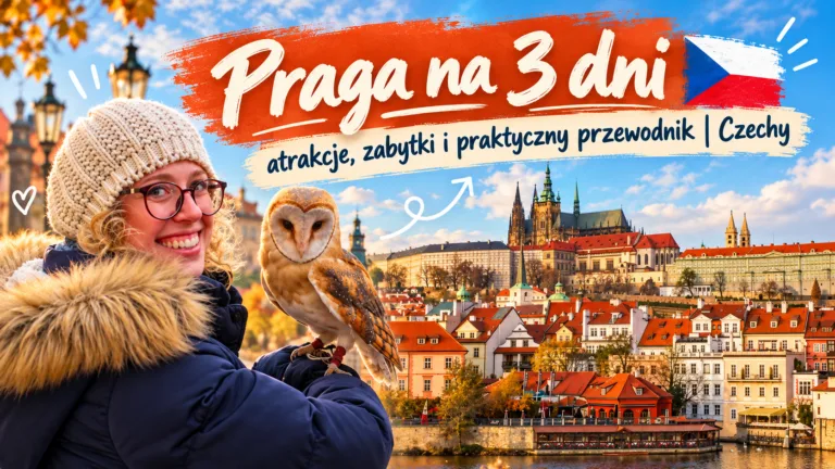 Praga na 3 dni – co zobaczyć? Atrakcje i plan zwiedzania Praga - blog etykietka