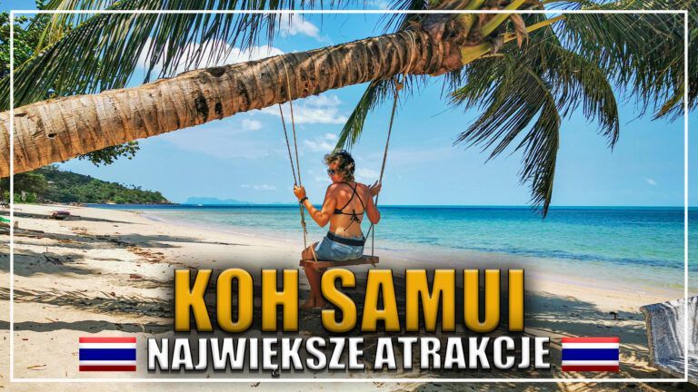Koh Samui – Najciekawsze atrakcje i plaże na wyspie