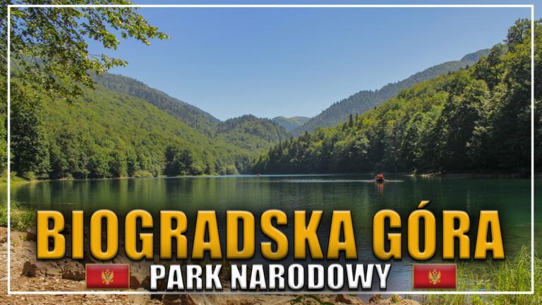 Biogradska Góra i Monastyr Moraca – 2 spokojne miejsca w Czarnogórze
