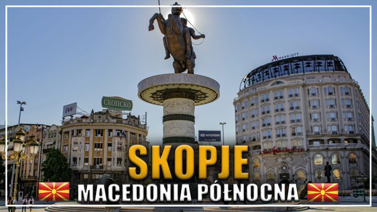 Skopje – miasto 1000 pomników