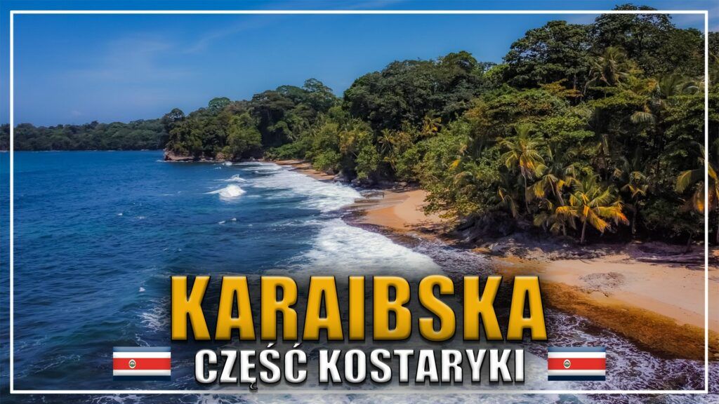 Zamieszkaliśmy w dżungli na Kostaryce – Puerto Viejo