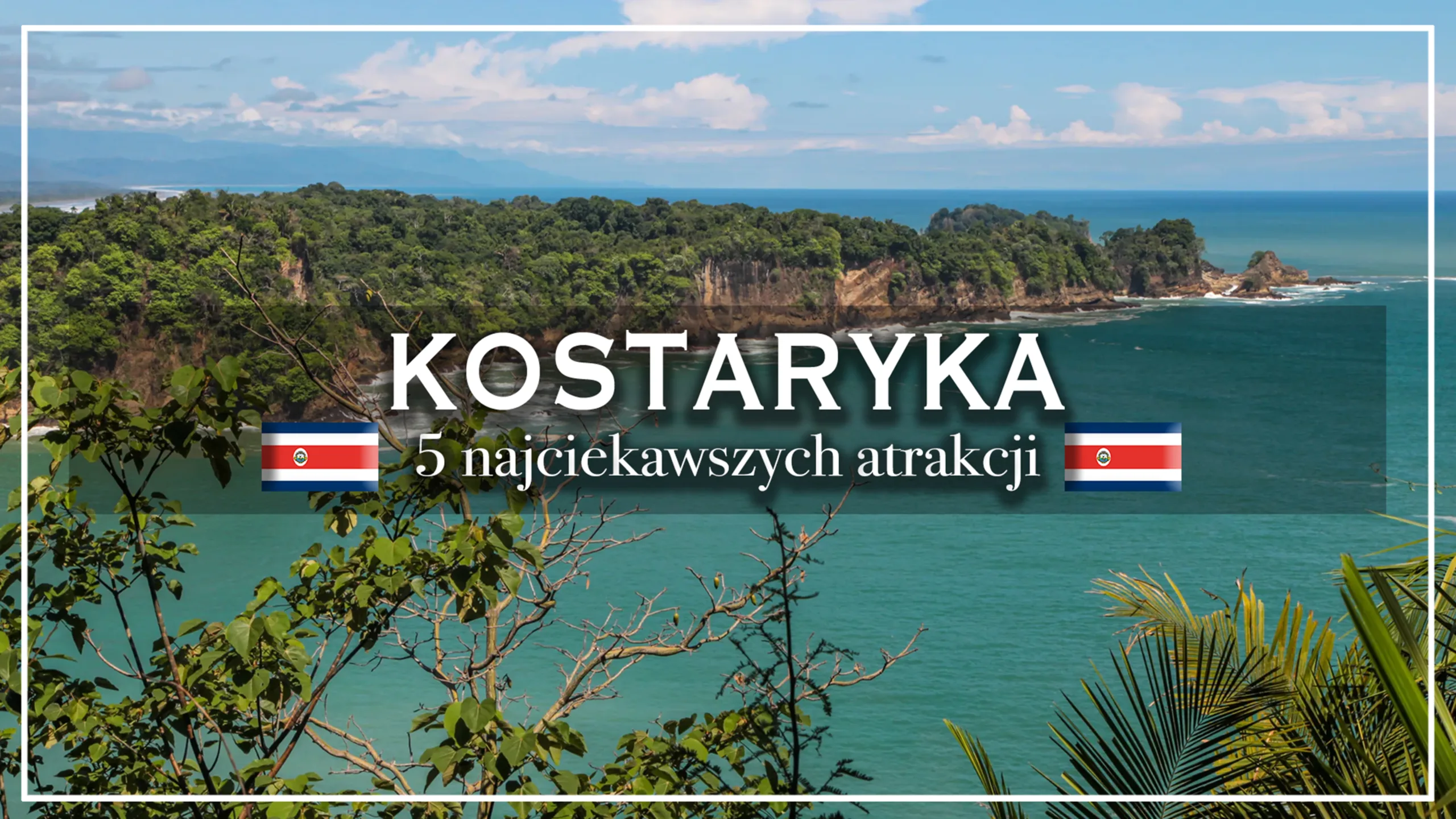 kostaryka - 5 największych atrakcji