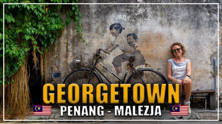 Penang Malezja – Wyspa Księcia Walii czy Perła Orientu