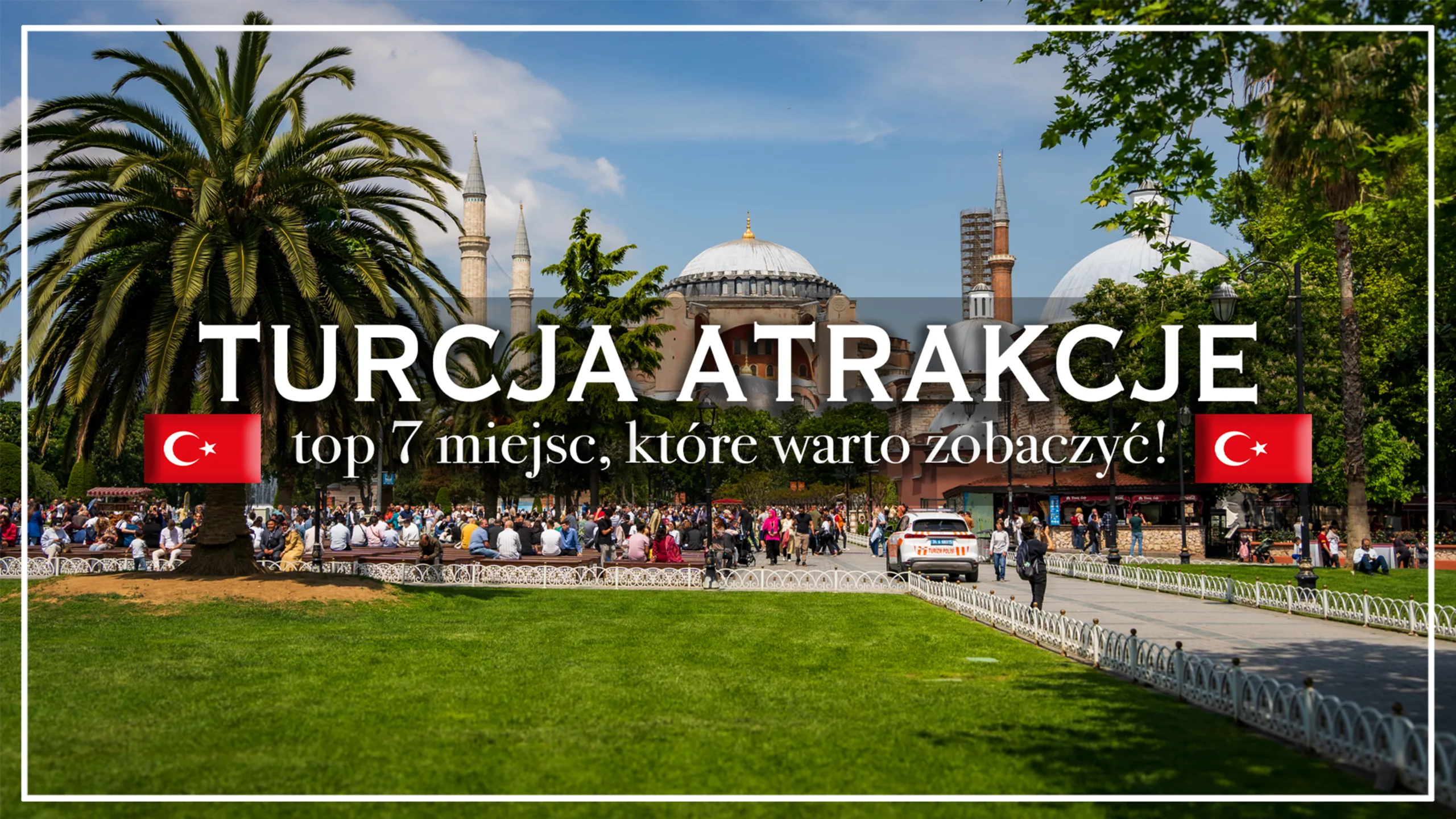 turcja atrakcje - top 7 miejsc - blog etykieta