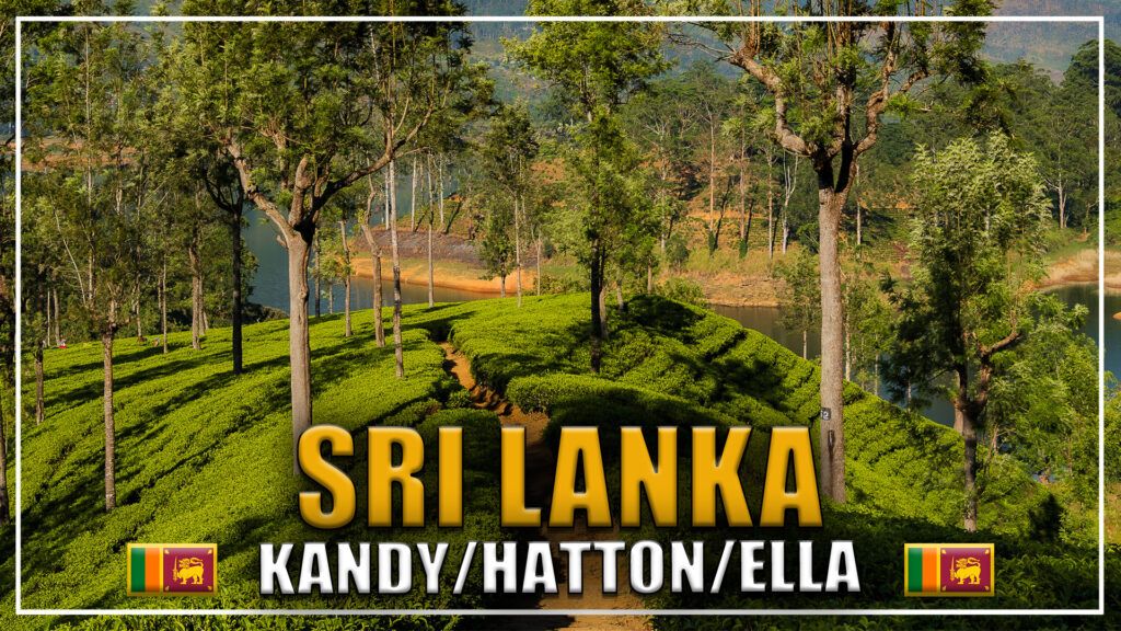 SRI LANKA ATRAKCJE, CO ZOBACZYĆ NA SRI LANCE, CIEKAWE MIEJSCA NA SRI LANCE, KANDY, ELLA, HATTON, POCIĄGIEM PRZEZ SRI LANKĘ