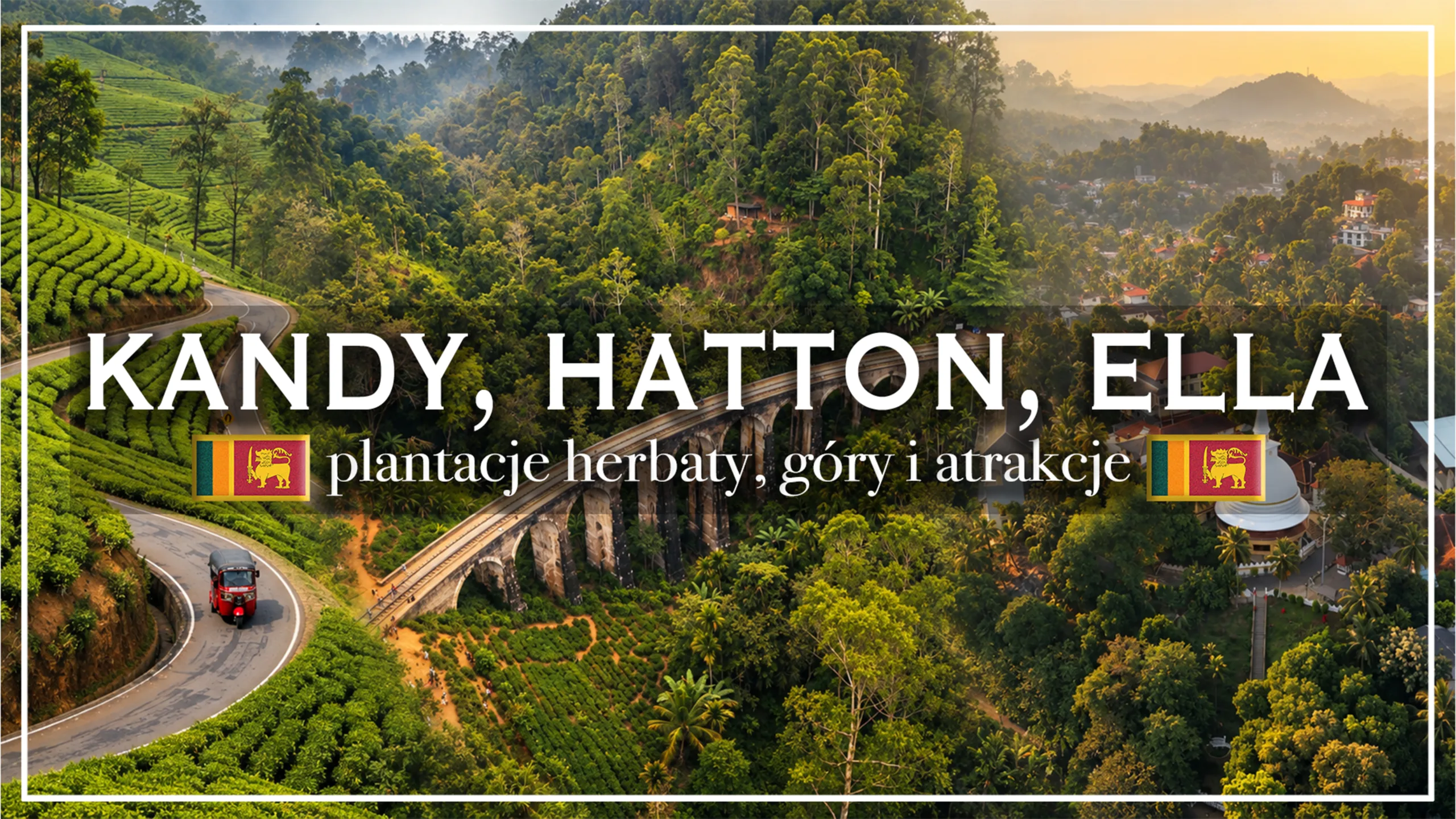 kandy, hatton, ella - blog etykieta