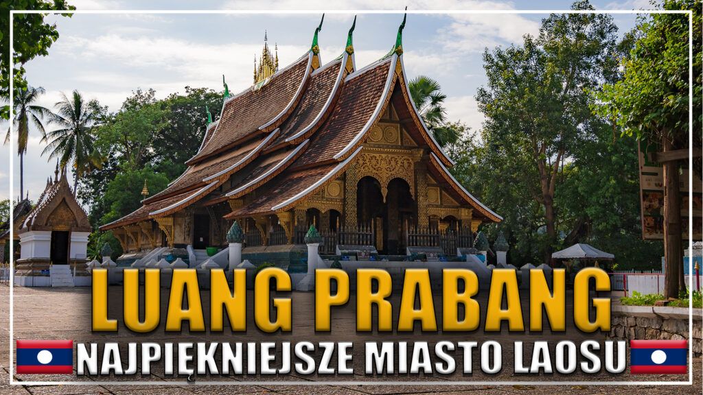 LUANG PRABANG, LAOS, ATRAKCJE W LAOSIE, ATRAKCJE W LUANG PRABANG