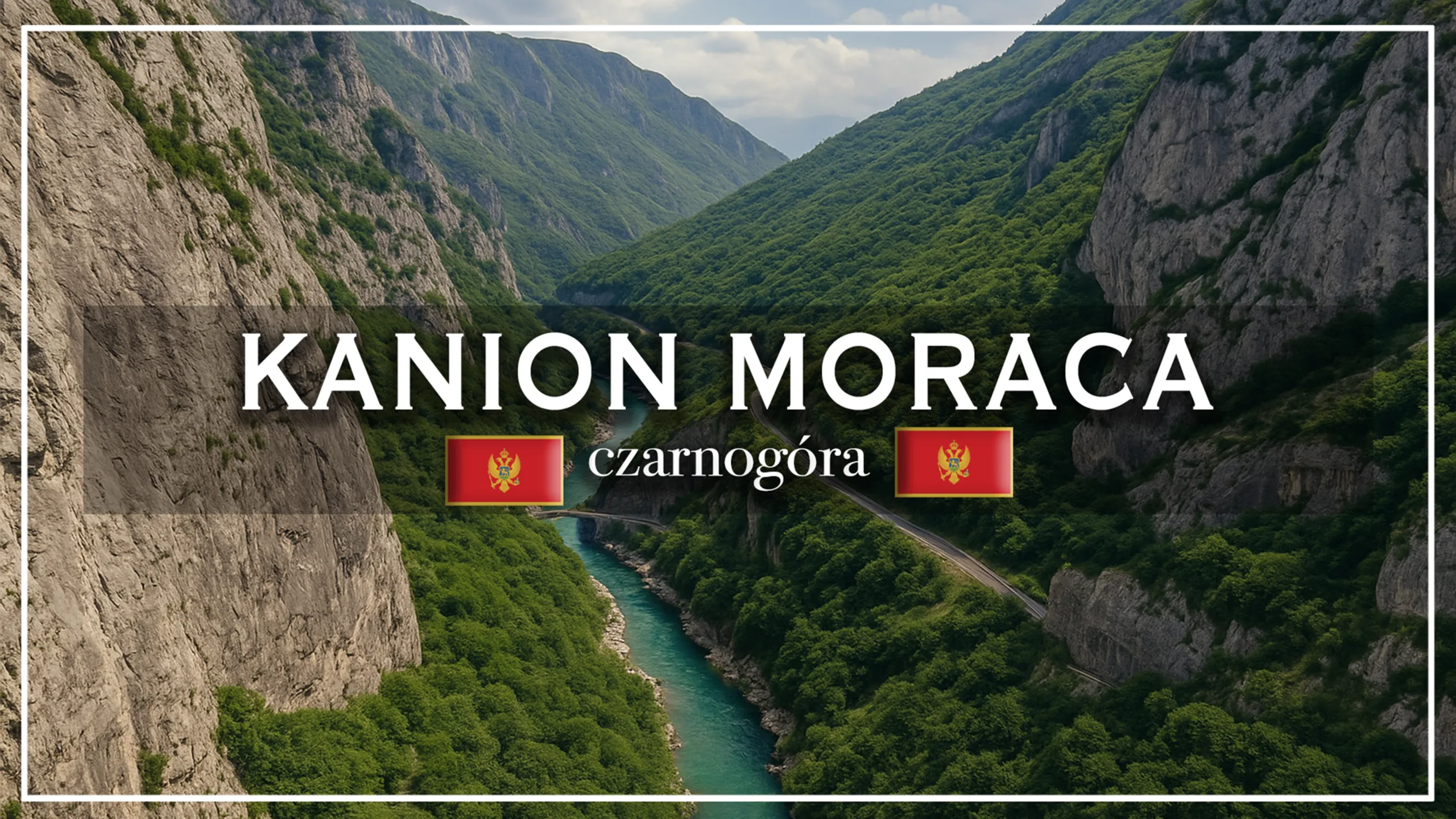 kanion moraca - blog etykietka