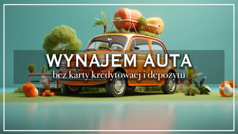 wynajem auta bez karty kredytowej i depozytu