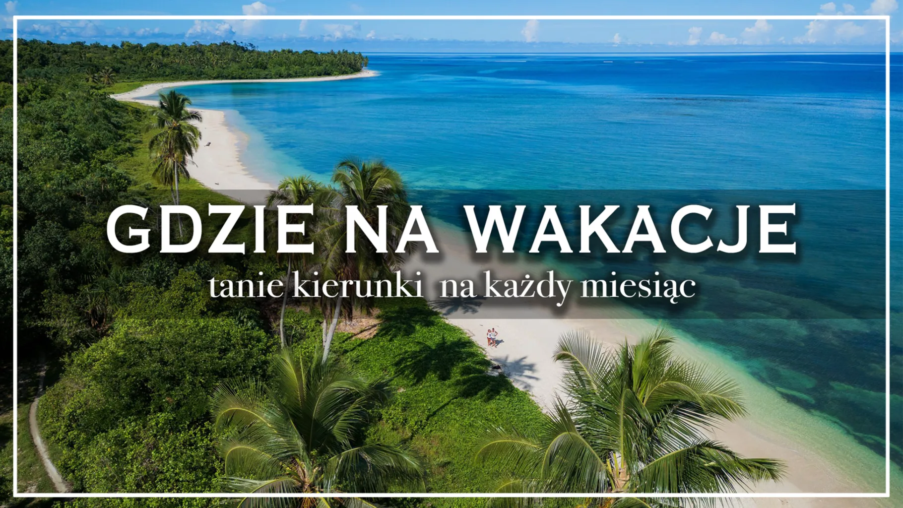 gdzie na wakacje - blog etykieta