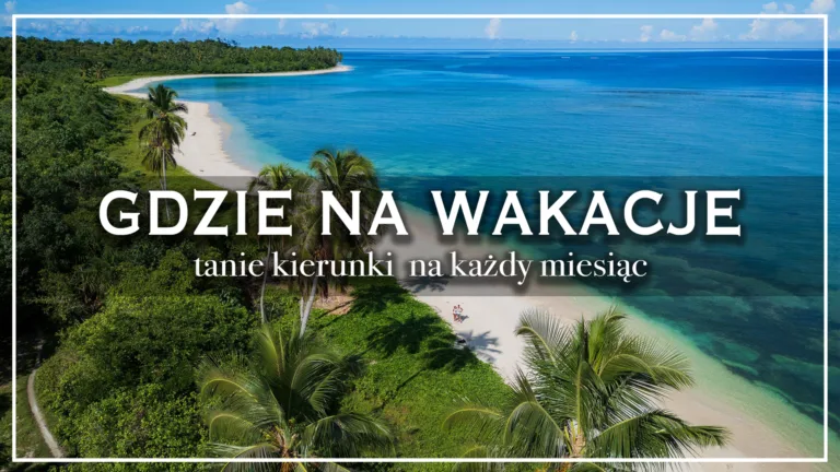gdzie na wakacje - blog etykieta