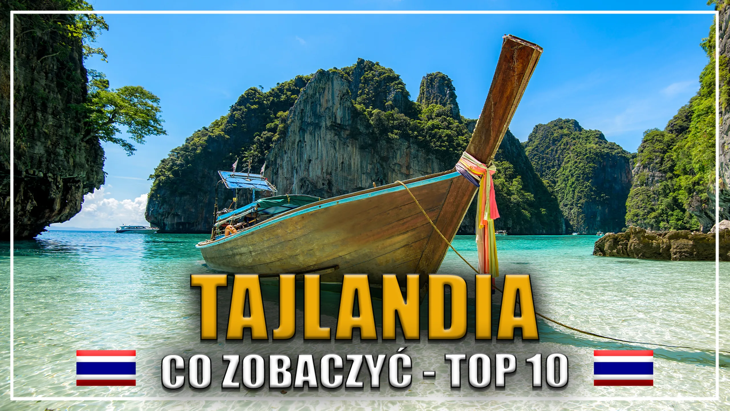 "Tajlandia – tradycyjna łódź longtail na tle turkusowego morza i wapiennych klifów, tekst: Tajlandia – co zobaczyć – TOP 10"