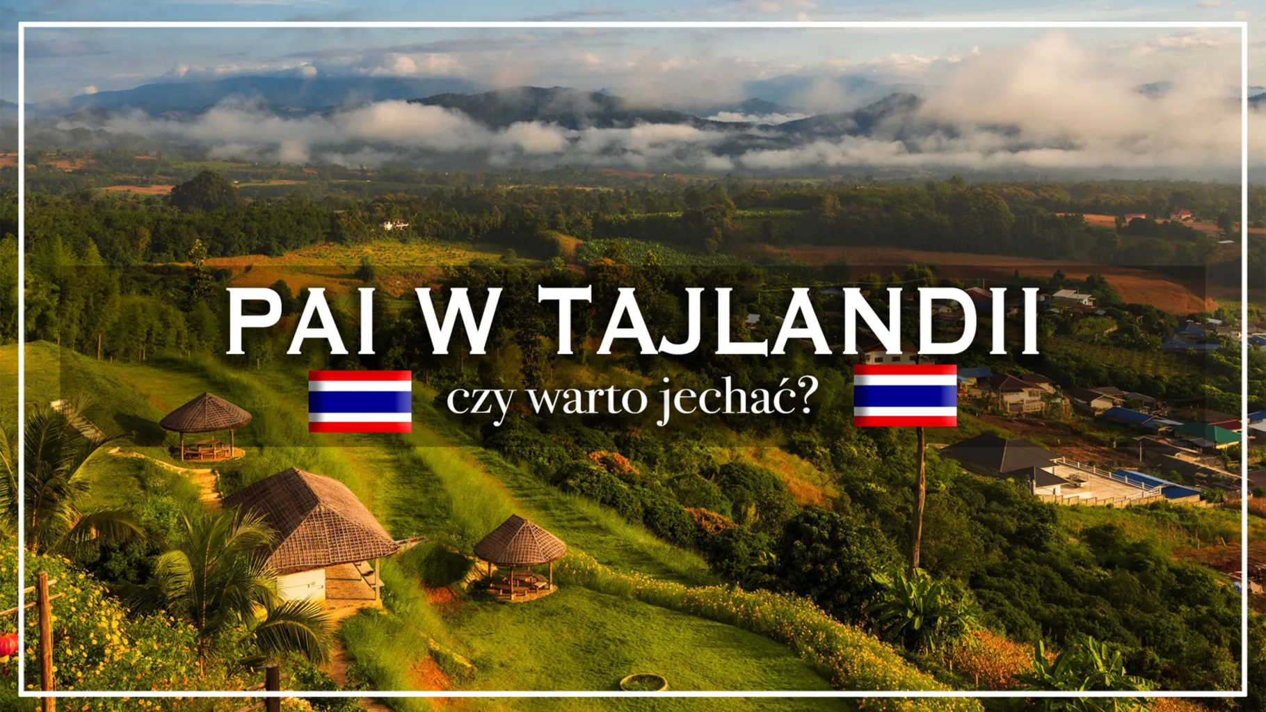 pai w tajlandii - blog etykietka