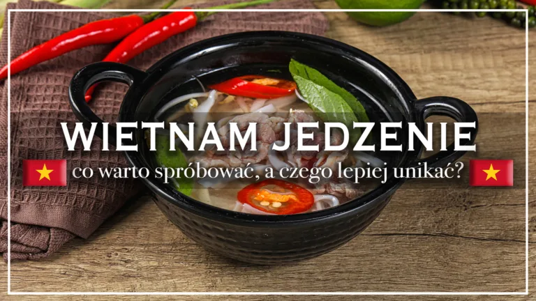 wietnam jedzenie - blog etykieta