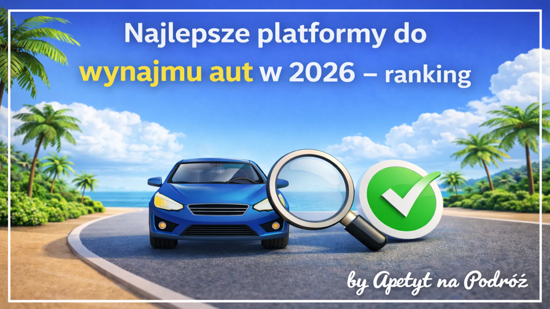 Najlepsze platformy do wynajmu aut w 2026 – ranking