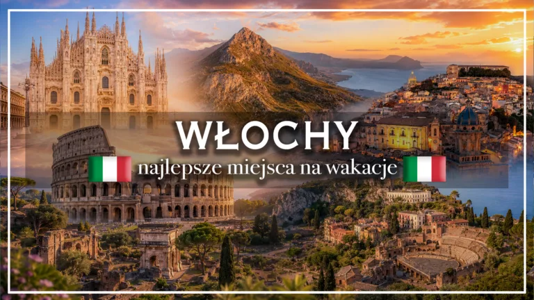 włochy - najlepsze miejsca na wakacje - blog etykieta