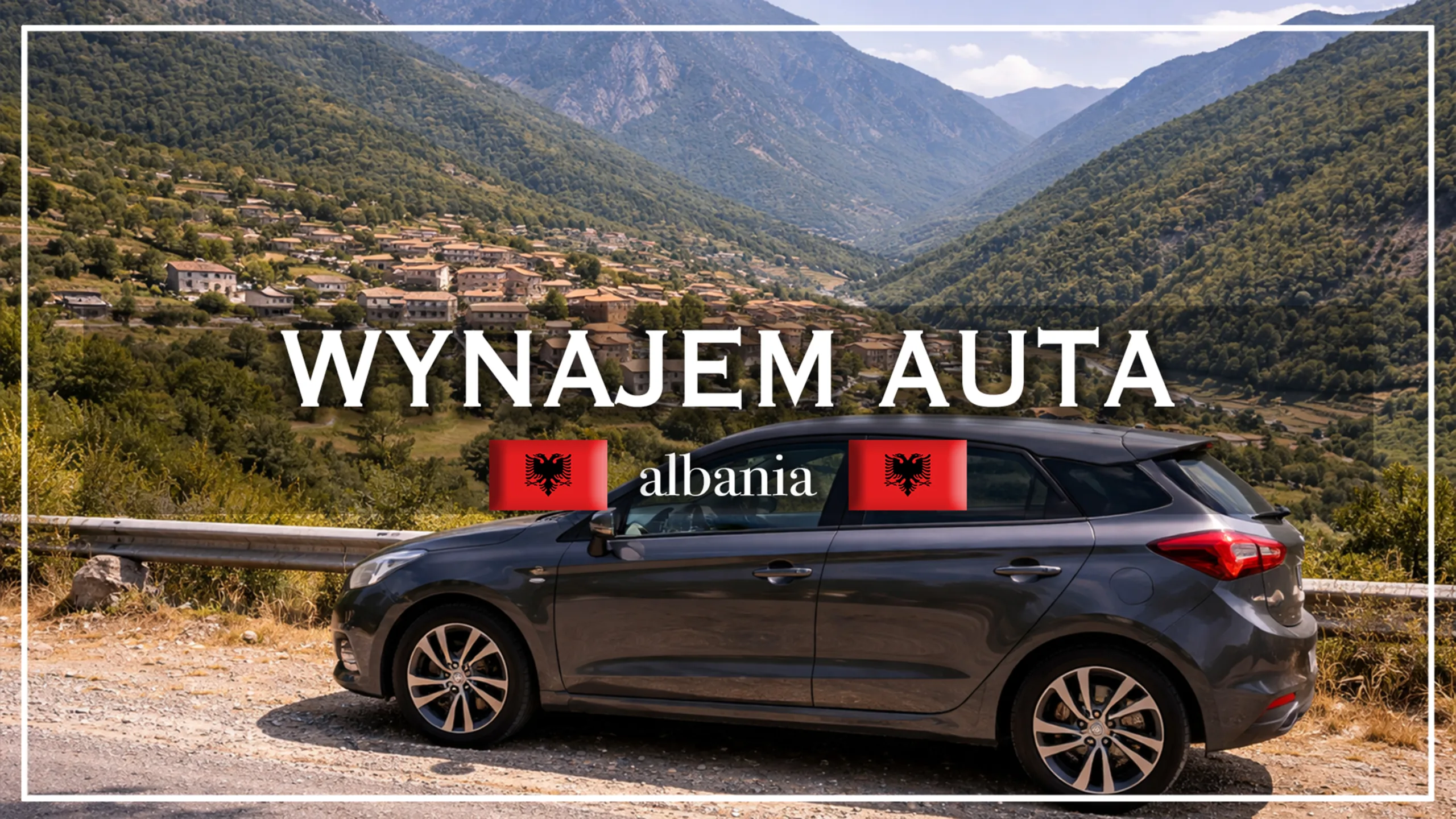 wynajem auta w albanii - blog etykieta