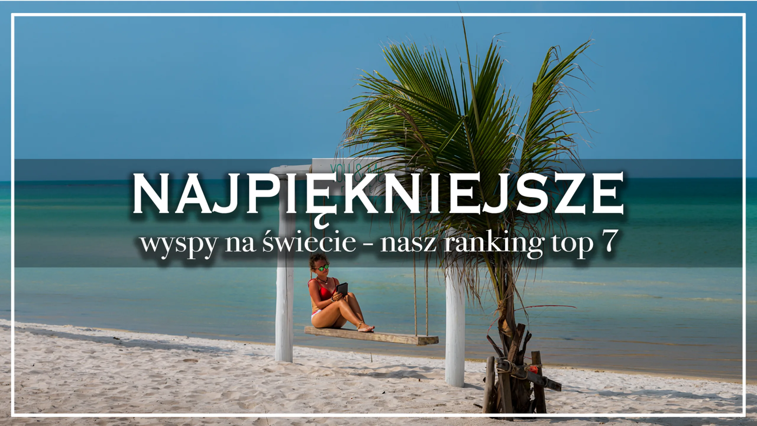 najpiękniejsze wyspy na swiecie - blog etykieta
