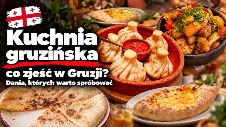 Kuchnia gruzińska – co zjeść w Gruzji? Dania, których warto spróbować